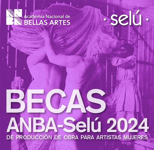 Becas ANBA Selú 2024 de producción de obra para artistas mujeres 