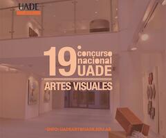 19° Concurso Nacional UADE de Artes Visuales